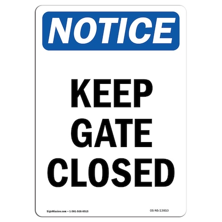 Signmission OSHA Notice, 5" Height, Keep Gate Closed Sign, 5" X 3.5", Portrait OS-NS-D-35-V-13810